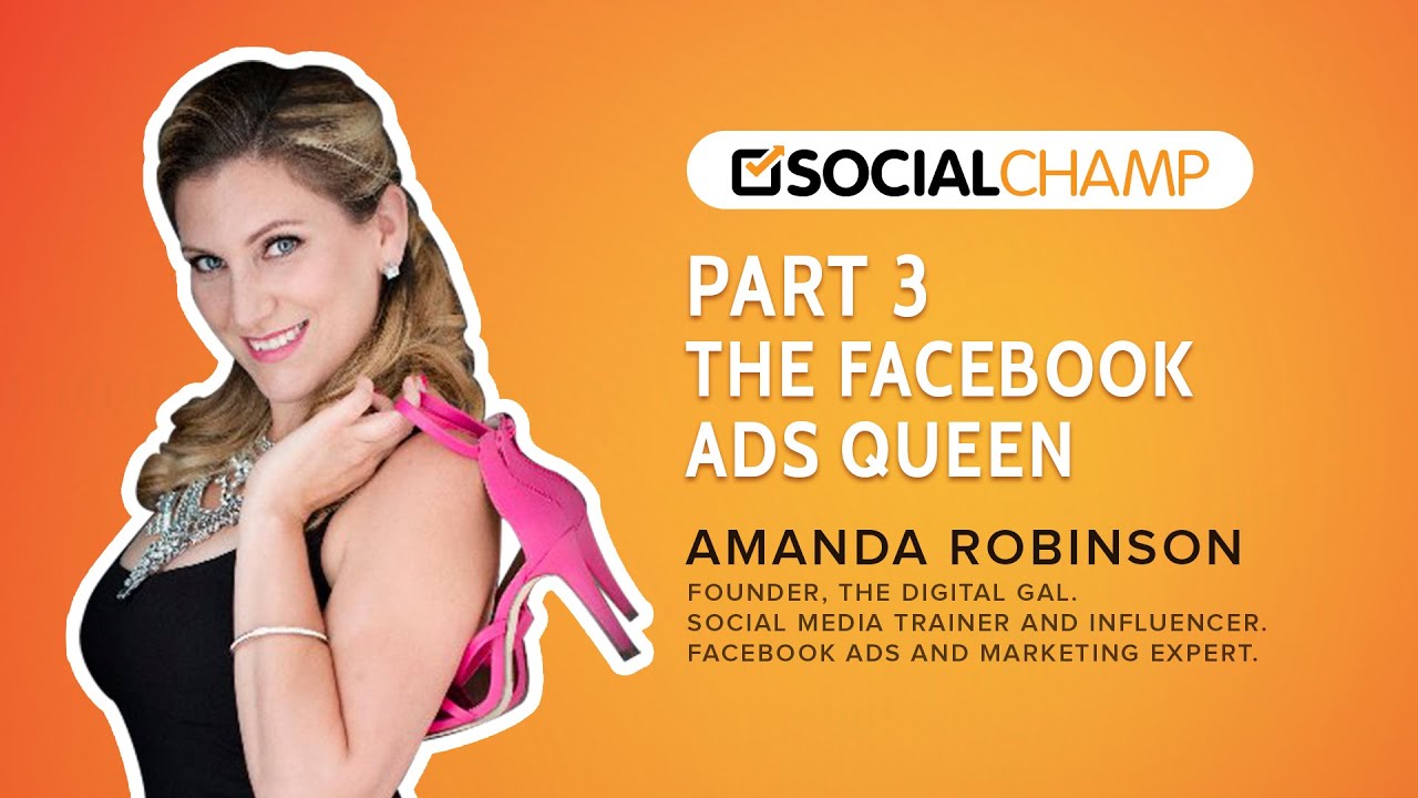 Understand Facebook Marketing by Amanda Robinson – The Facebook Ads Queen -  Part 3