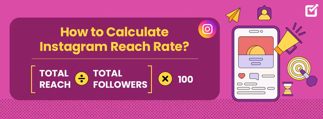 Instagram Reach: What Is It & How to Boost It in 2026 6 How To Calculate Instagram Reach rate?