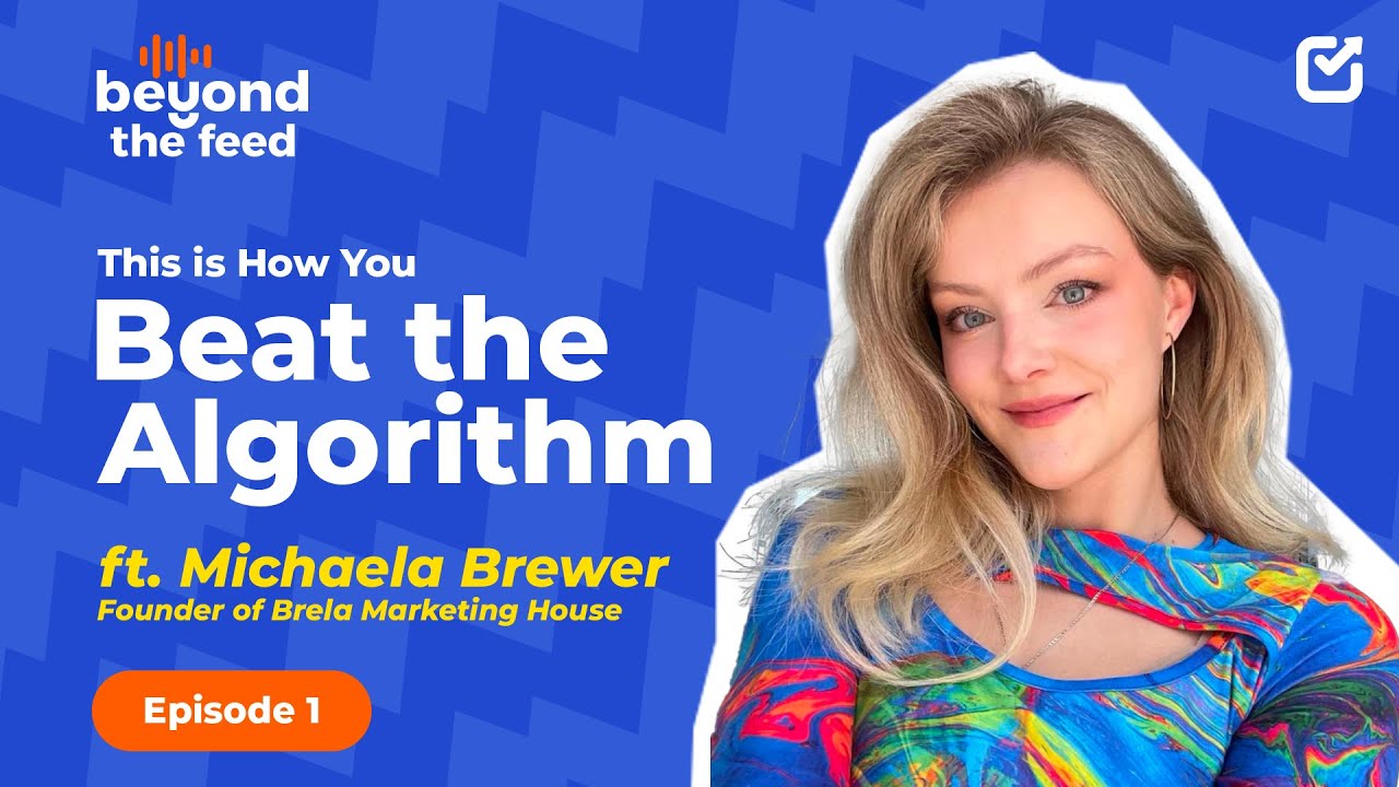 How to Beat the Algorithm in 2025 | Michaela Brewer | Beyond the Feed| Episode 1