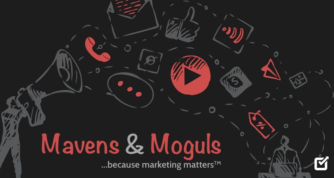 Mavens & Moguls