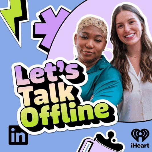 LinkedIn Debuts Gen Z-Centric Podcast in Collaboration with iHeartRadio 1 Banner for LinkedIn's podcast with iHeart
